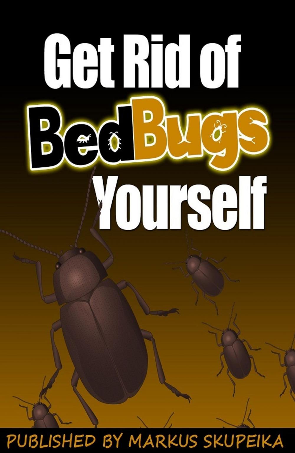 Big bigCover of How To Get Rid Of Bed Bugs Yourself