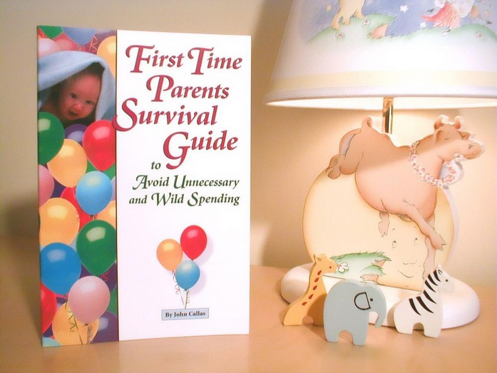 Big bigCover of First Time Parents Survival Guide To Avoid Unnecessary And Wild Spending