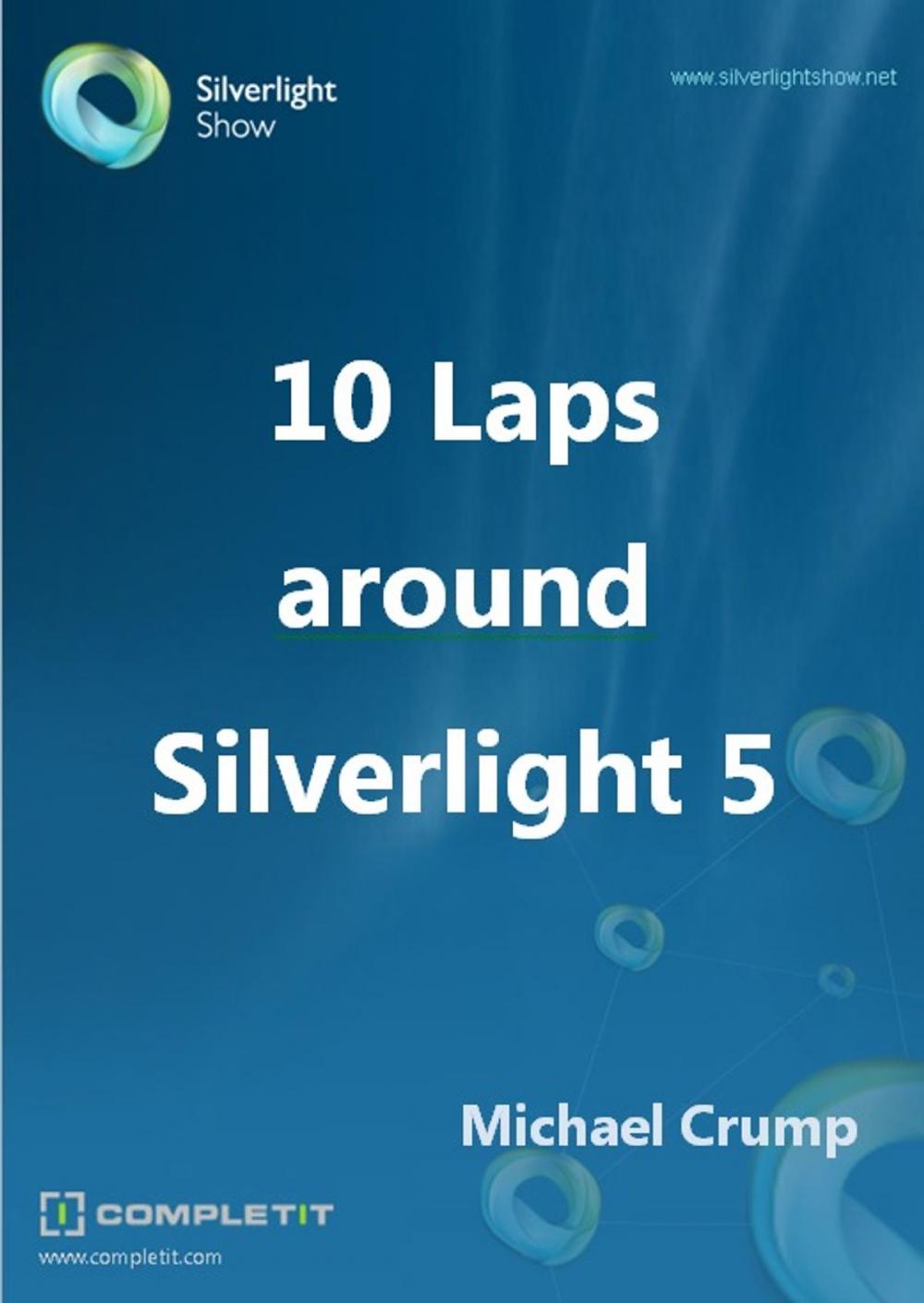 Big bigCover of 10 Laps around Silverlight 5