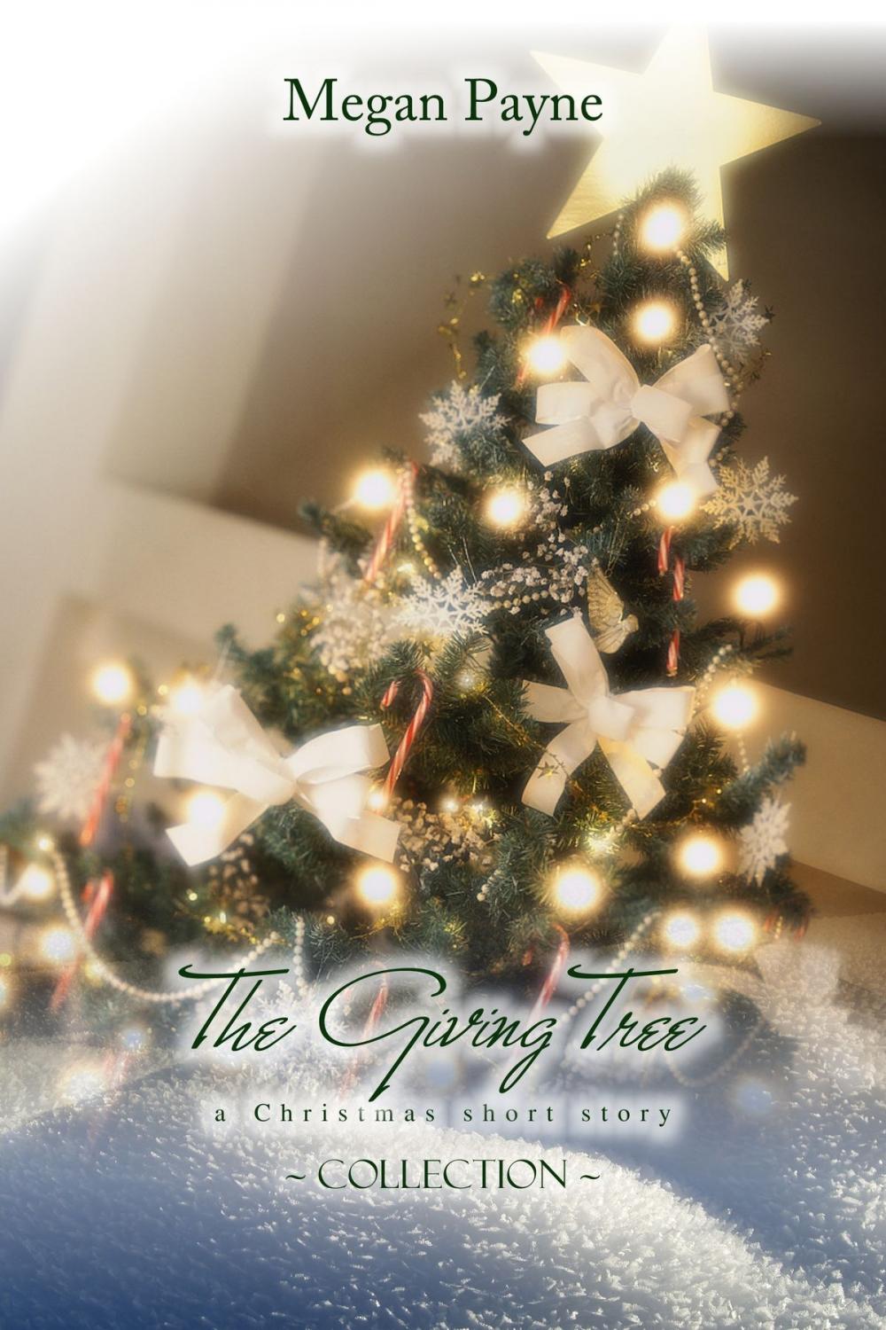 Big bigCover of The Giving Tree: short stories of Christmas