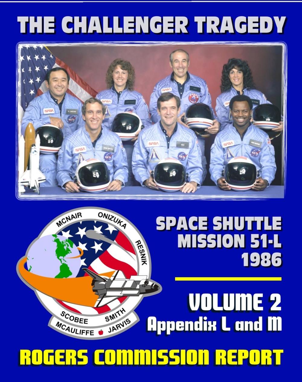 Big bigCover of The Report of the Presidential Commission on the Space Shuttle Challenger Accident: The Tragedy of Mission 51-L in 1986 - Volume Two, Appendix L, M: NASA Accident Analysis, Morton Thiokol Comments