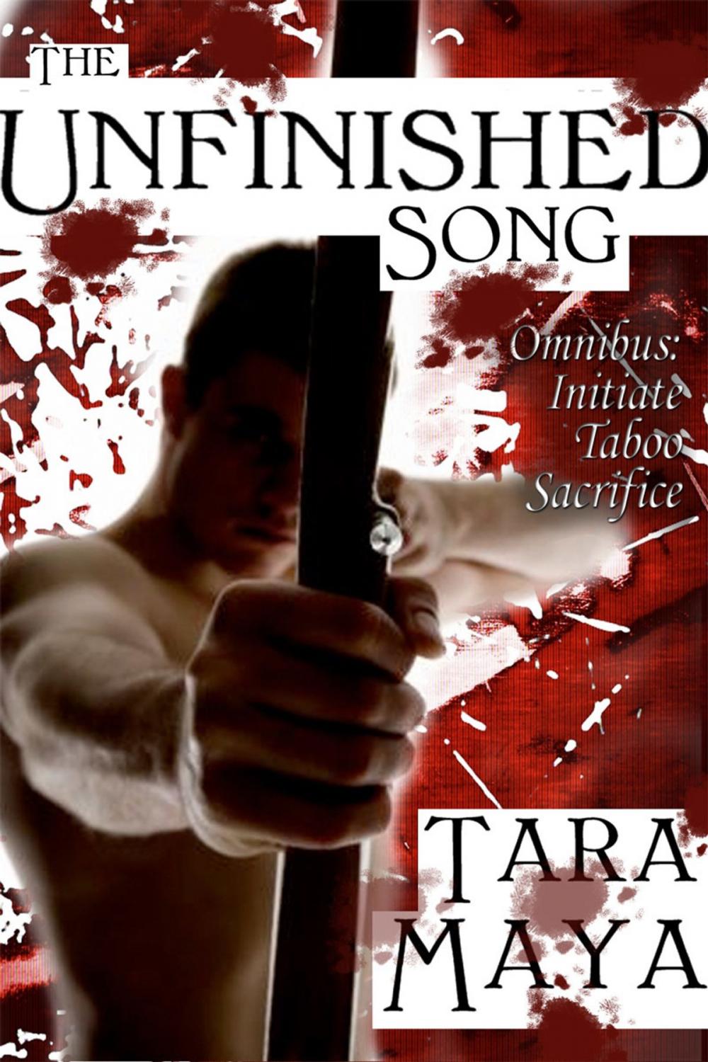 Big bigCover of The Unfinished Song: Omnibus (Initiate, Taboo, Sacrifice)