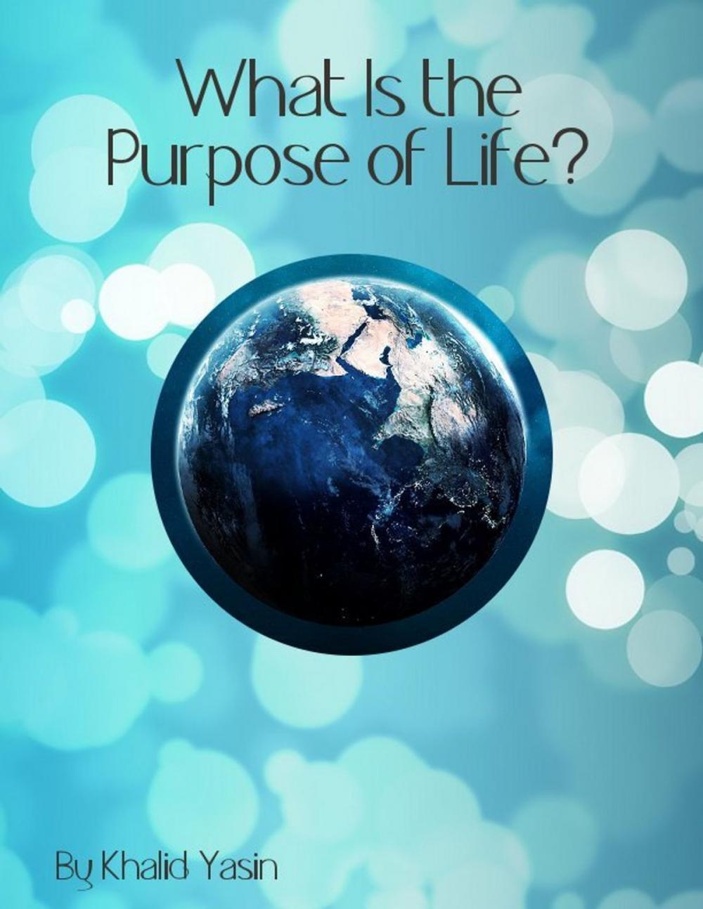 Big bigCover of What Is the Purpose of Life?