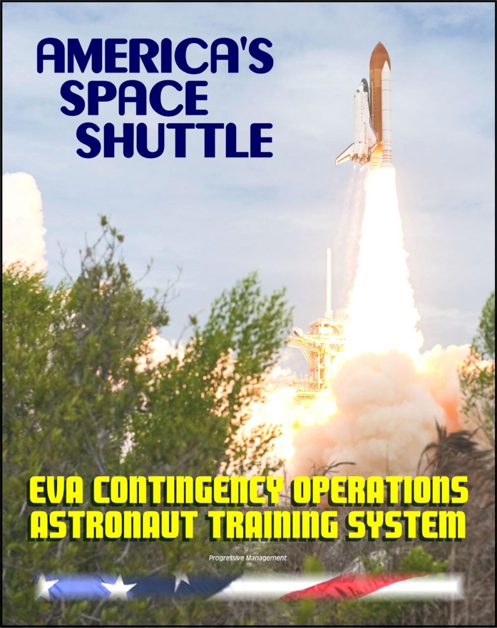 Big bigCover of America's Space Shuttle: EVA Contingency Operations NASA Astronaut Training Manual (CONT OPS 2102)