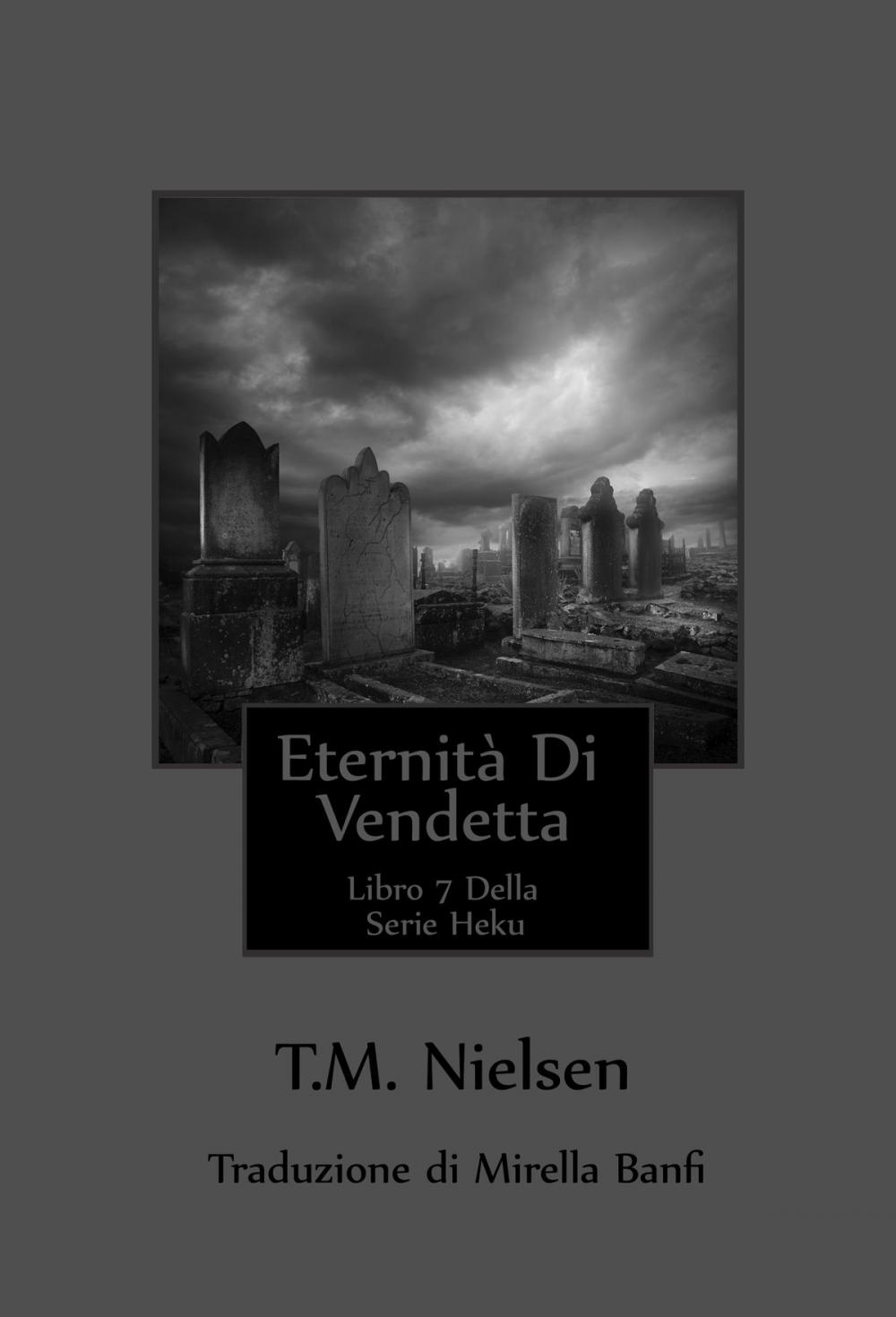 Big bigCover of Eternità Di Vendetta: Libro 7 Della Serie Heku