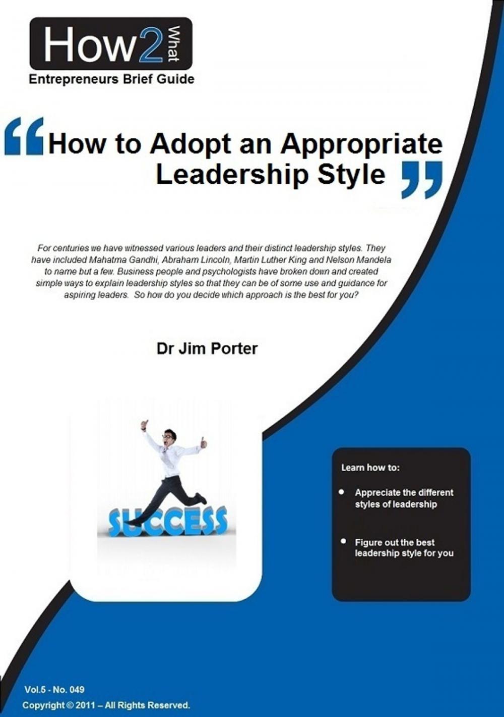 Big bigCover of How to Adopt an Appropriate Leadership Style