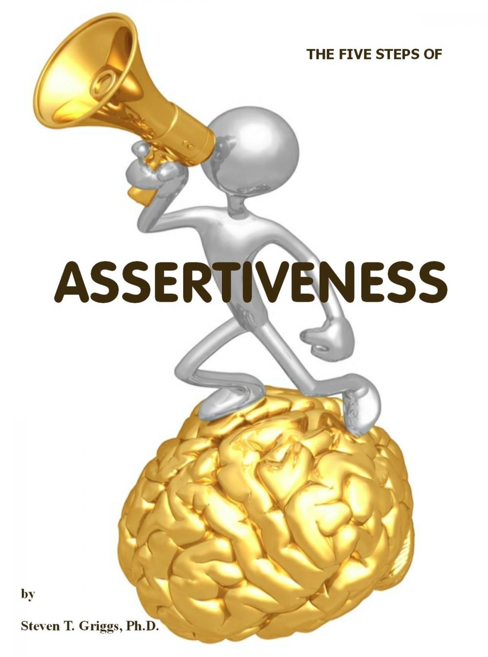 Big bigCover of The Five Steps of Assertiveness (+)