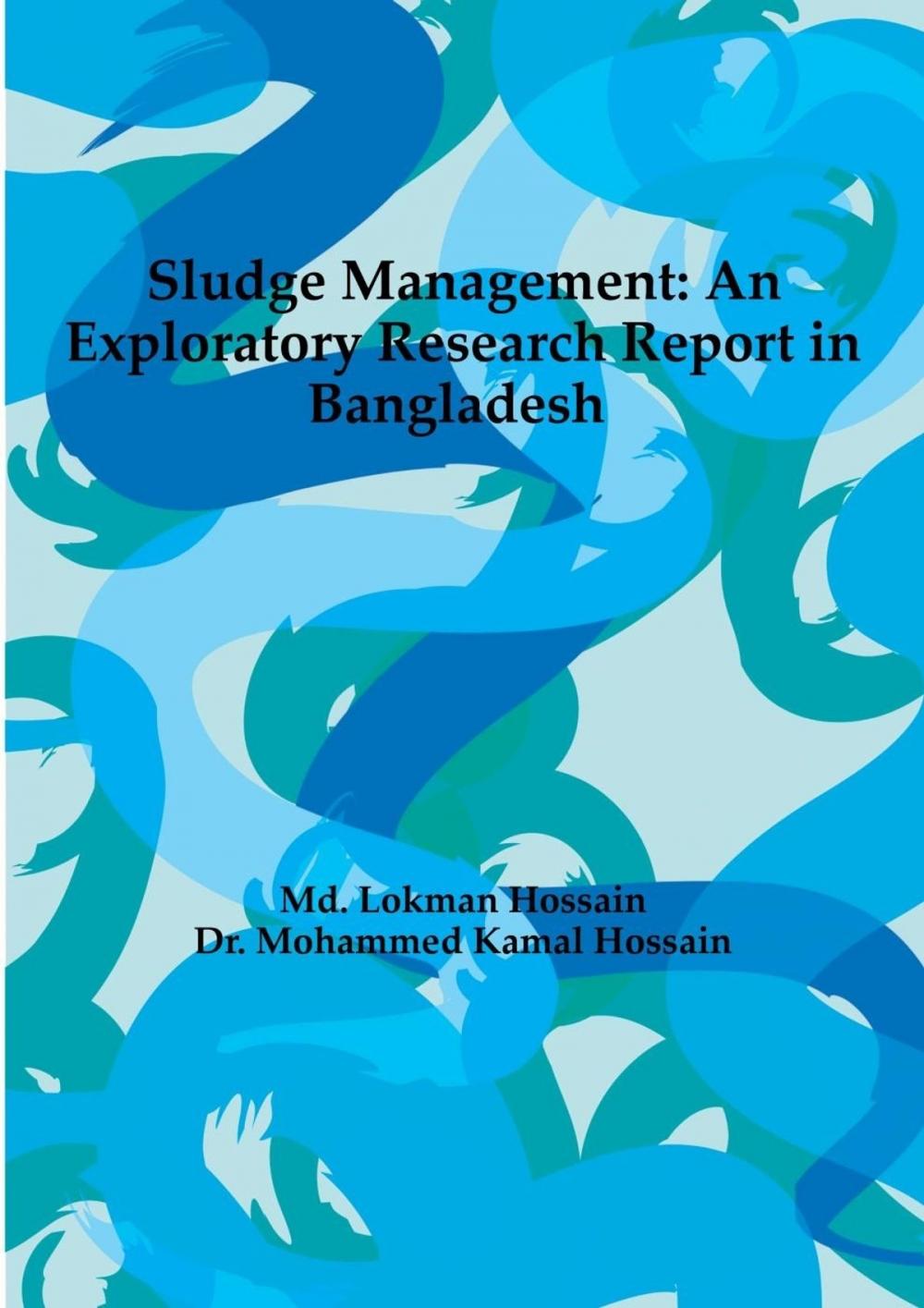 Big bigCover of Sludge Management: An Exploratory Research Report in Bangladesh