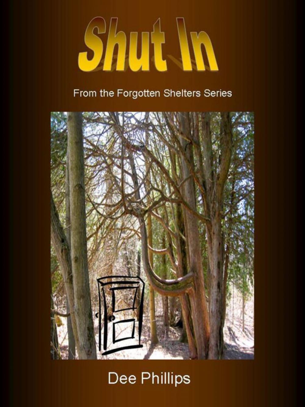 Big bigCover of Shut In: #1 of The Forgotten Shelters