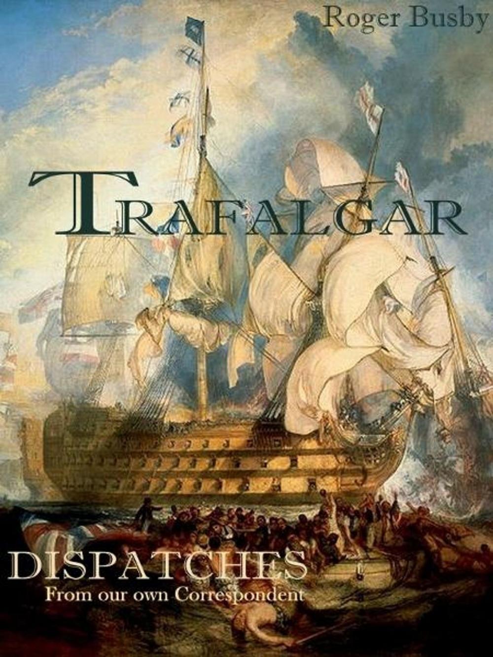 Big bigCover of Trafalgar Dispatches