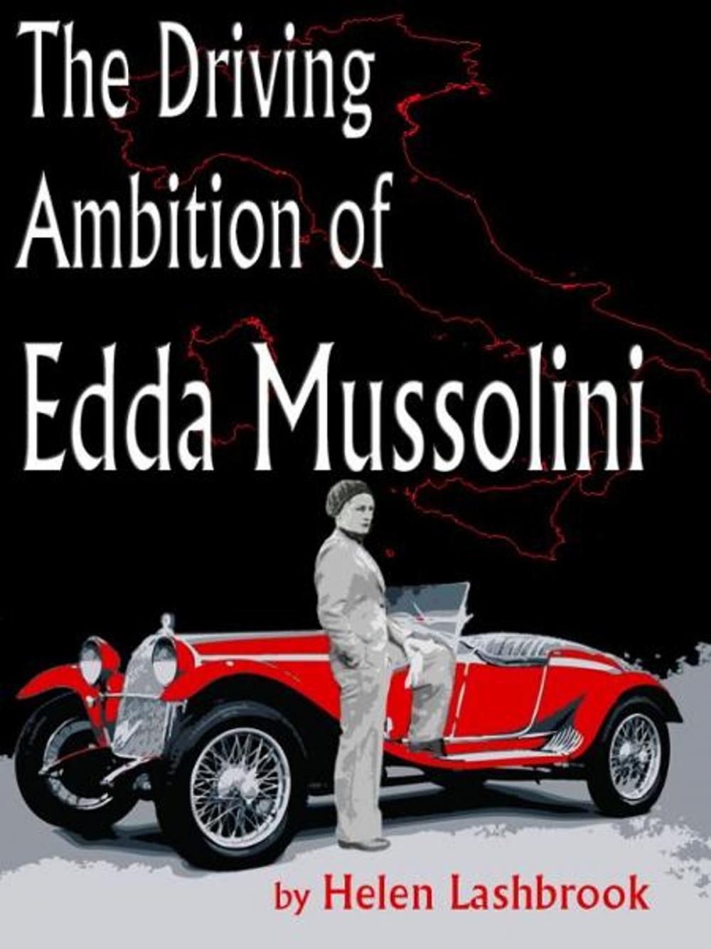 Big bigCover of The Driving Ambition of Edda Mussolini