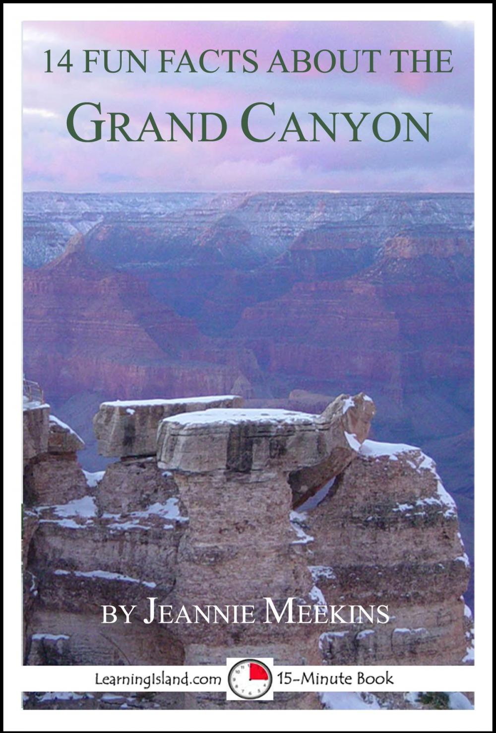 Big bigCover of 14 Fun Facts About the Grand Canyon: A 15-Minute Book