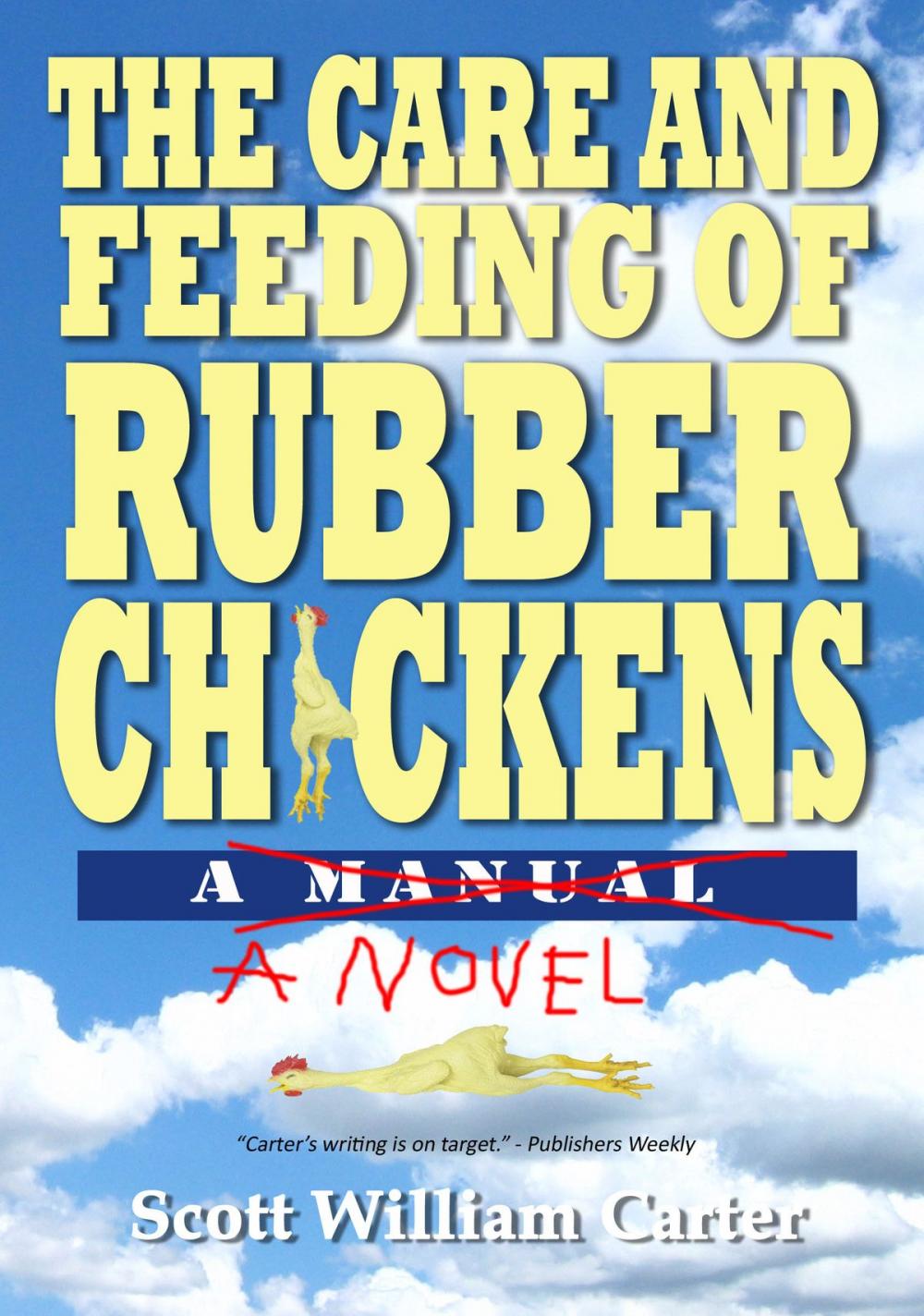 Big bigCover of The Care and Feeding of Rubber Chickens: A Novel