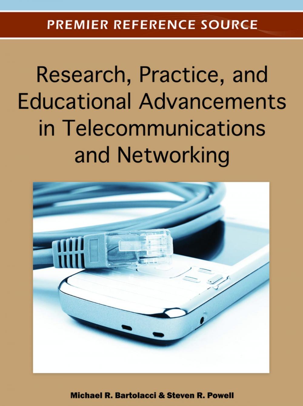 Big bigCover of Research, Practice, and Educational Advancements in Telecommunications and Networking