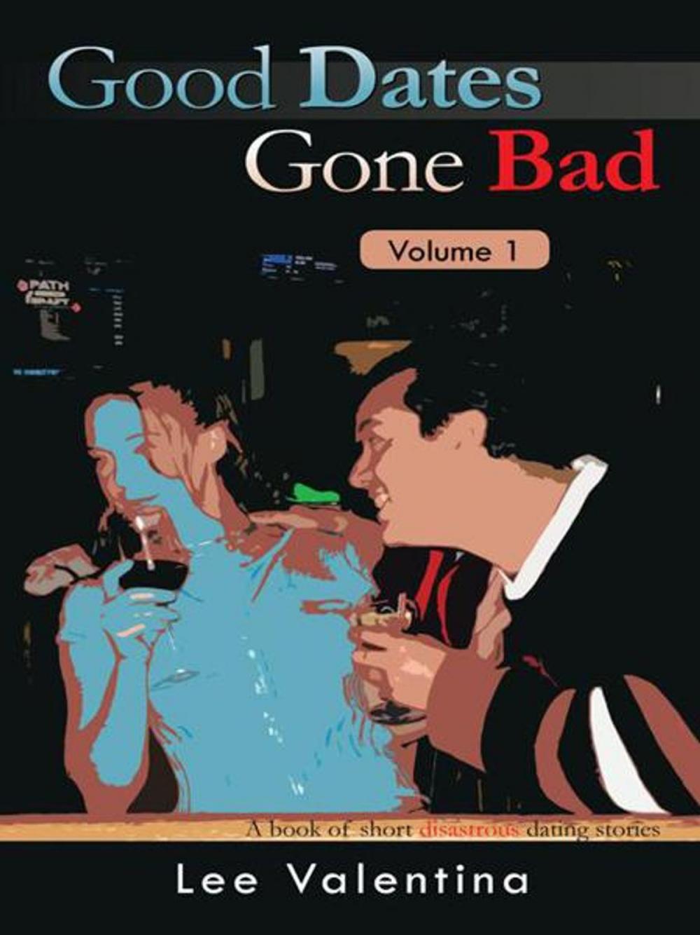 Big bigCover of Good Dates Gone Bad Volume 1