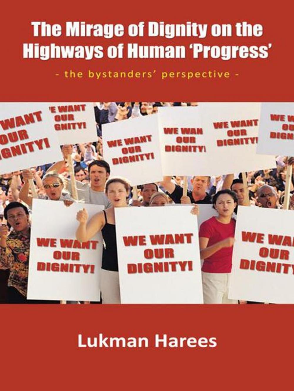 Big bigCover of The Mirage of Dignity on the Highways of Human ‘Progress’