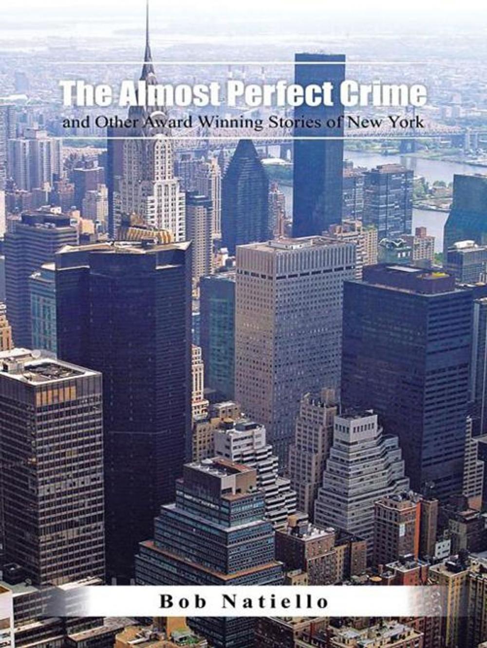 Big bigCover of "The Almost Perfect Crime and Other Award Winning Stories of New York."