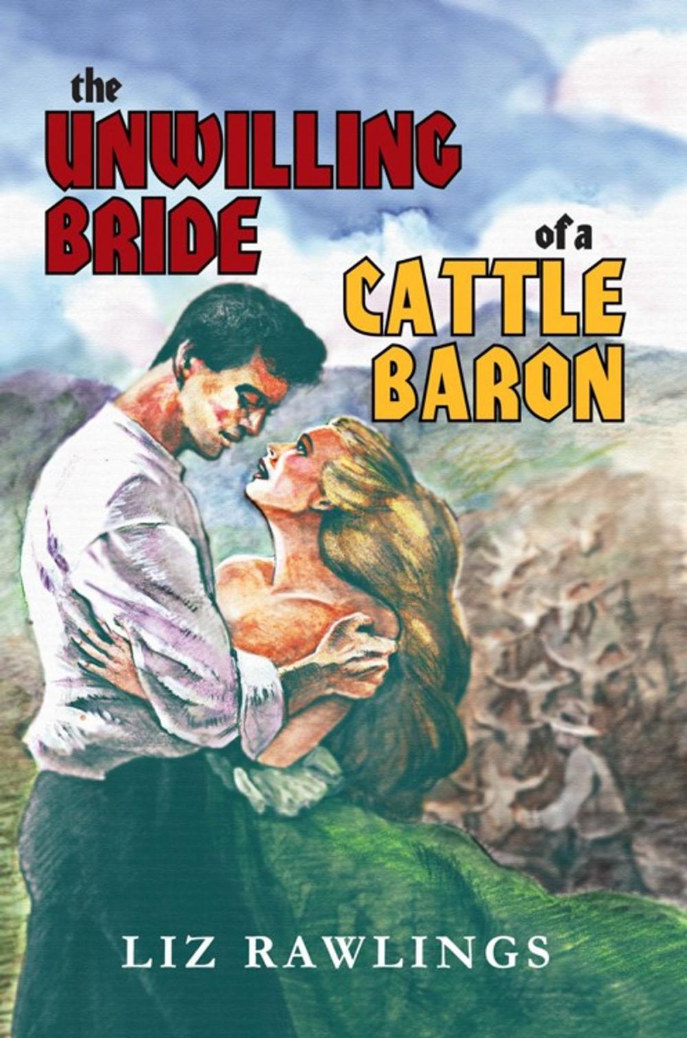 Big bigCover of The Unwilling Bride of a Cattle Baron