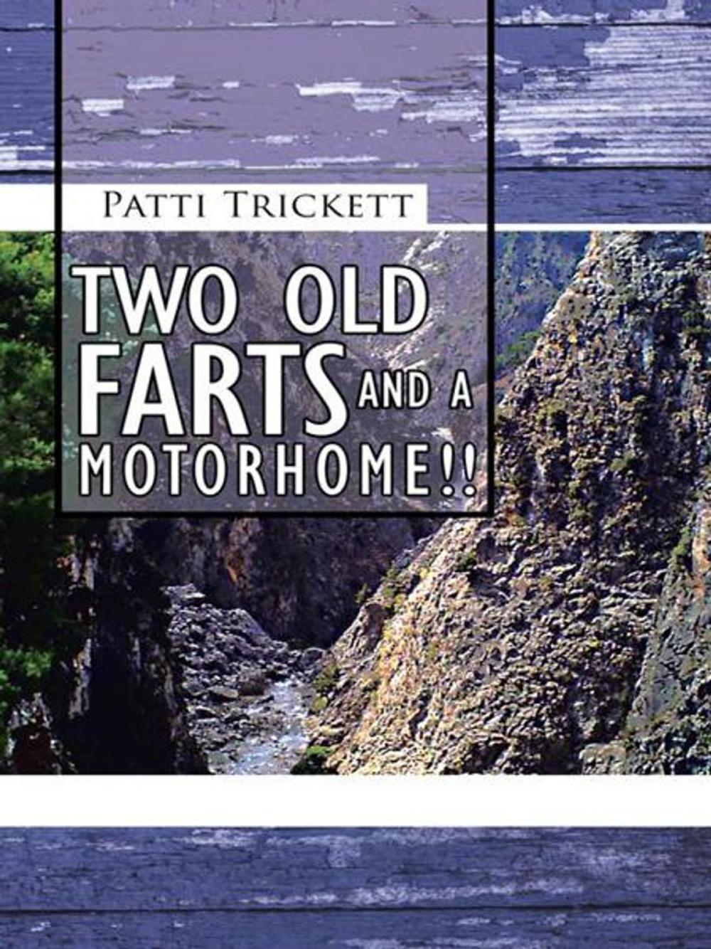 Big bigCover of Two Old Farts and a Motorhome!!