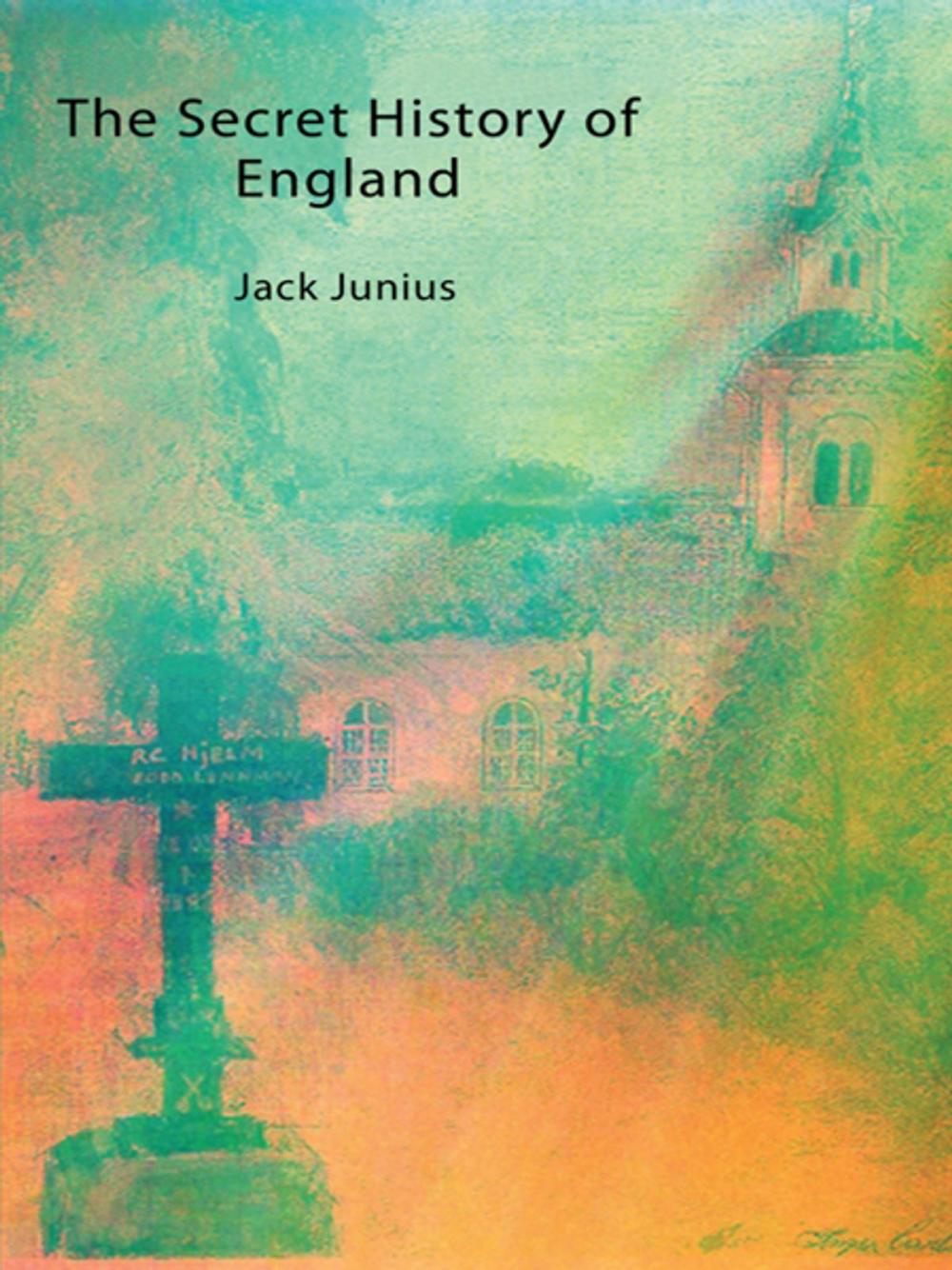 Big bigCover of The Secret History of England