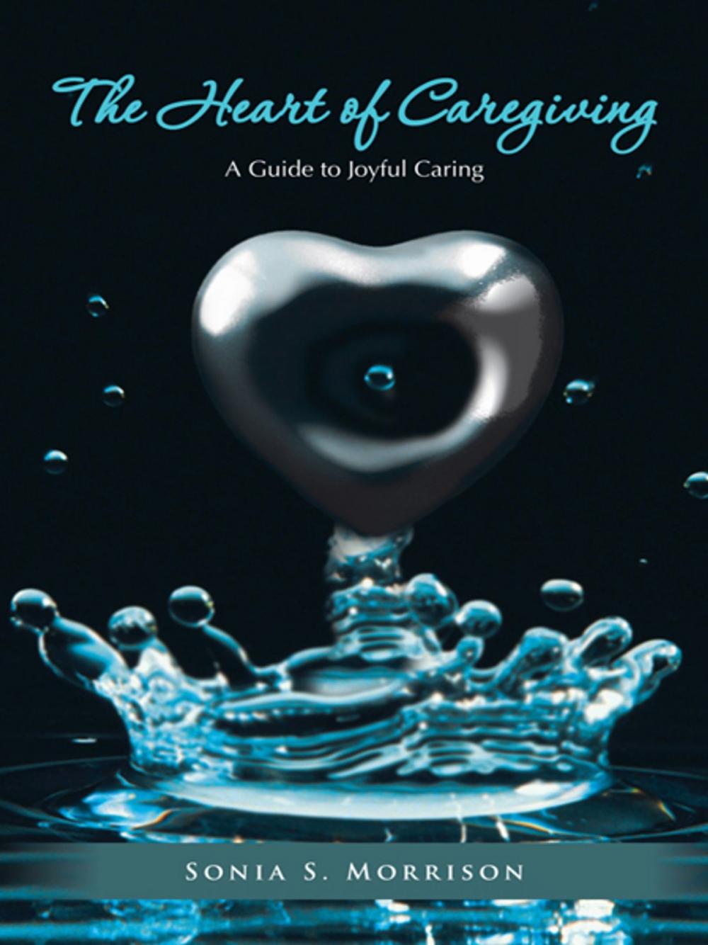 Big bigCover of The Heart of Caregiving