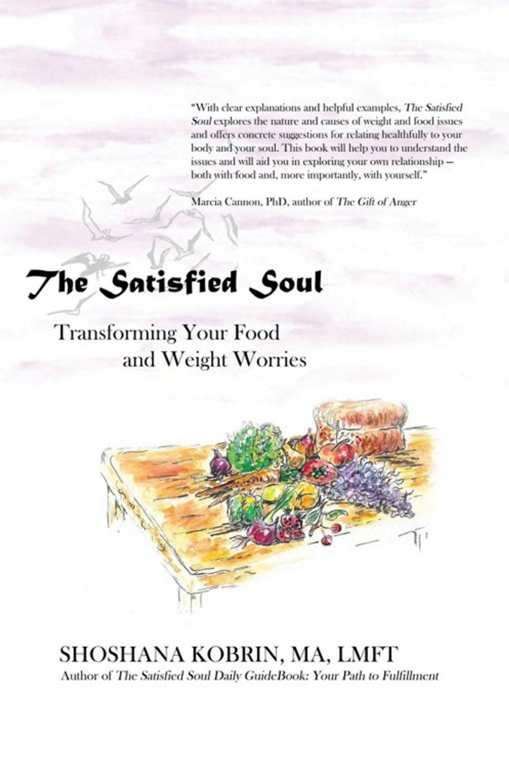 Big bigCover of The Satisfied Soul: Transforming Your Food and Weight Worries