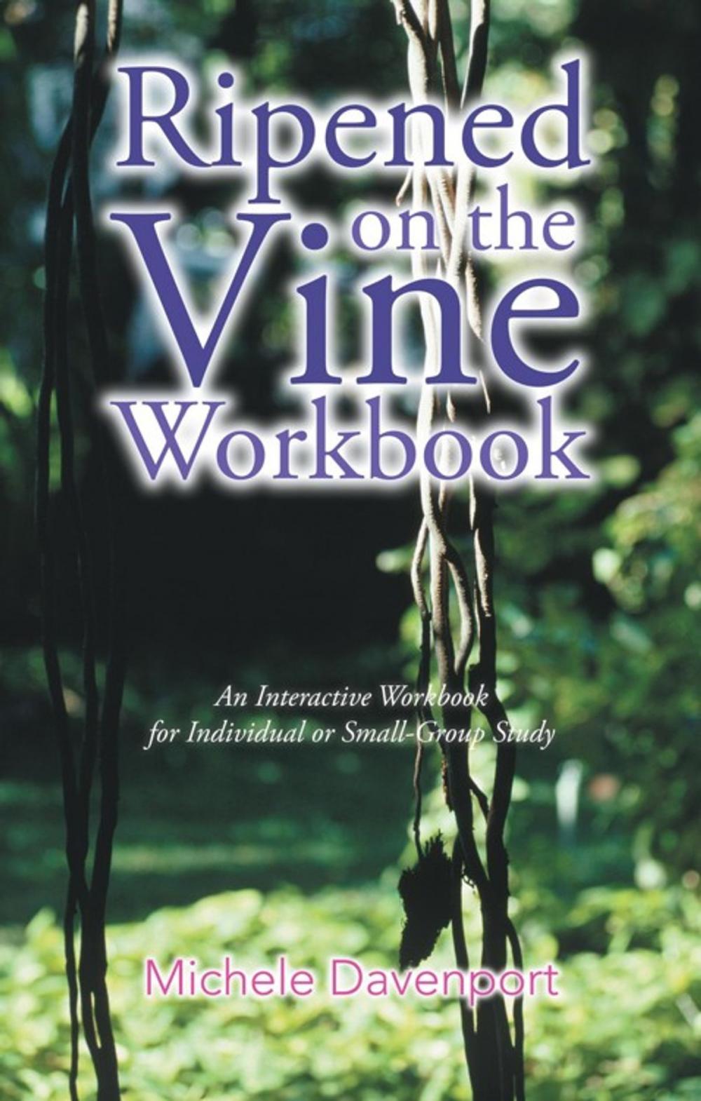 Big bigCover of Ripened on the Vine Workbook