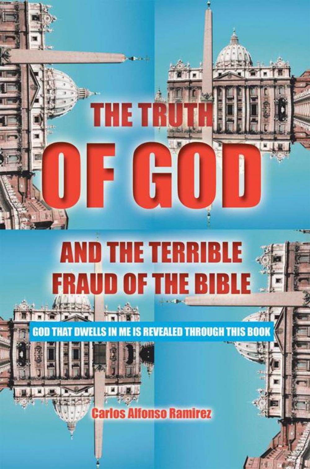 Big bigCover of The Truth of God and the Terrible Fraud of the Bible