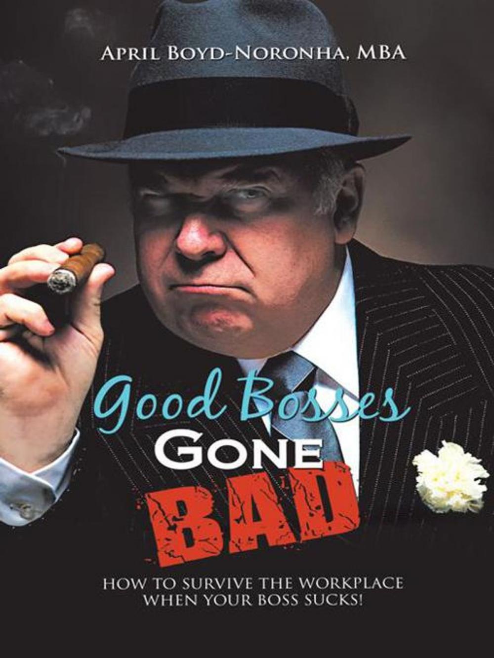 Big bigCover of Good Bosses Gone Bad