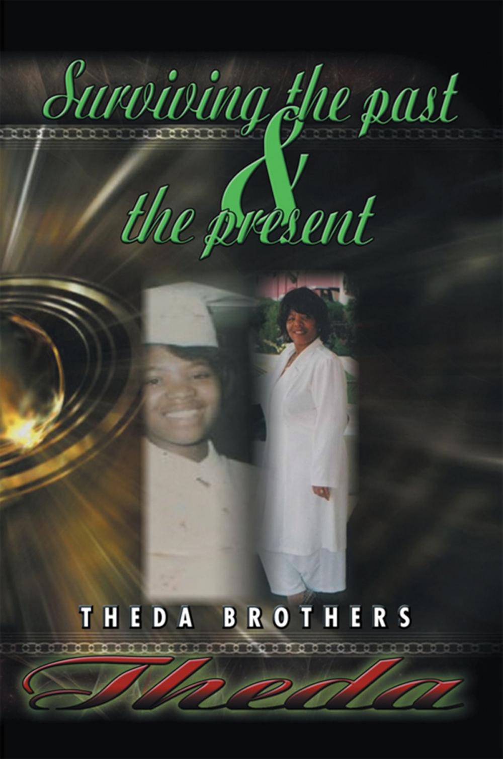 Big bigCover of Theda Surviving the Past and the Present