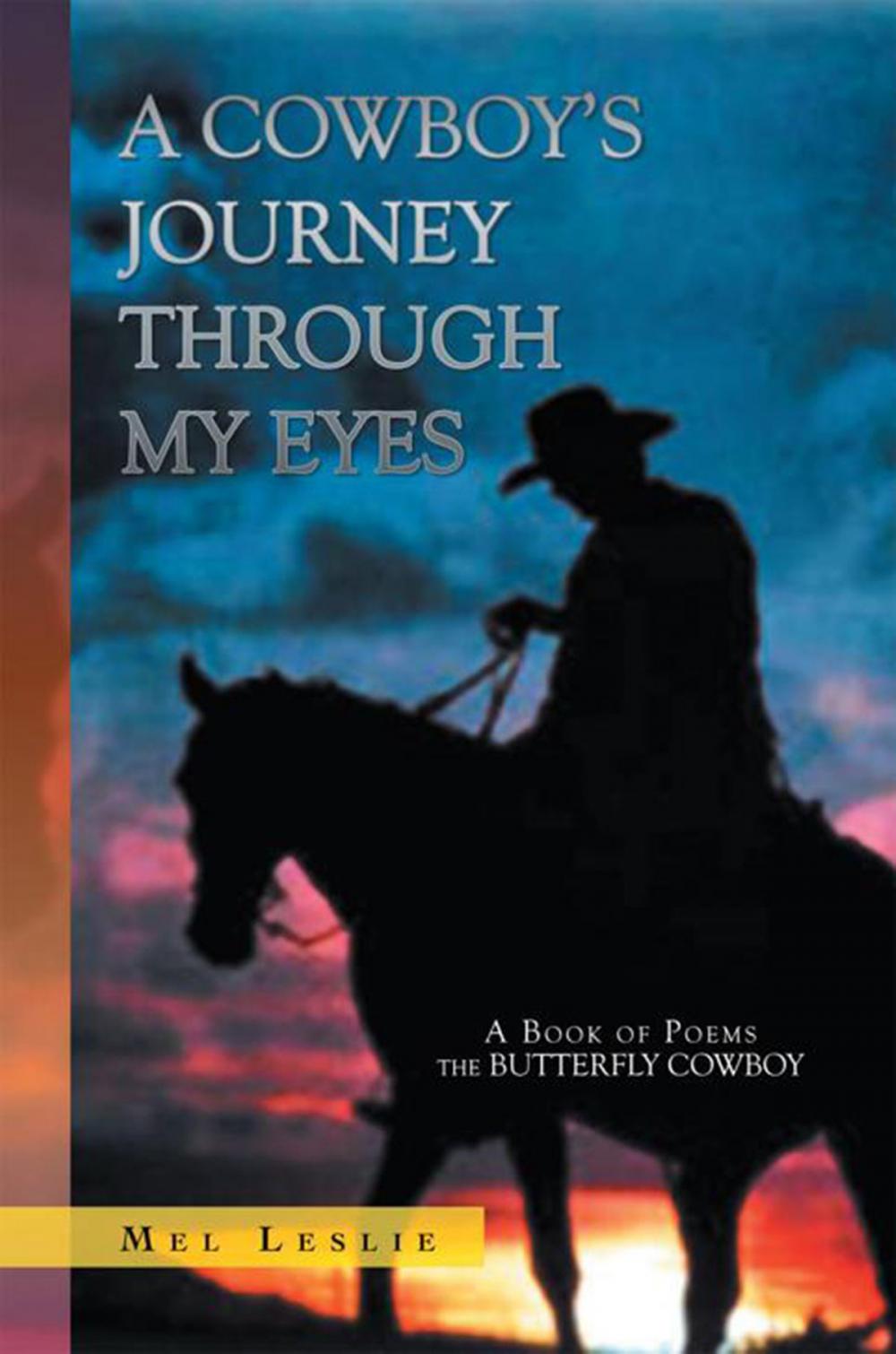 Big bigCover of A Cowboy's Journey Through My Eyes