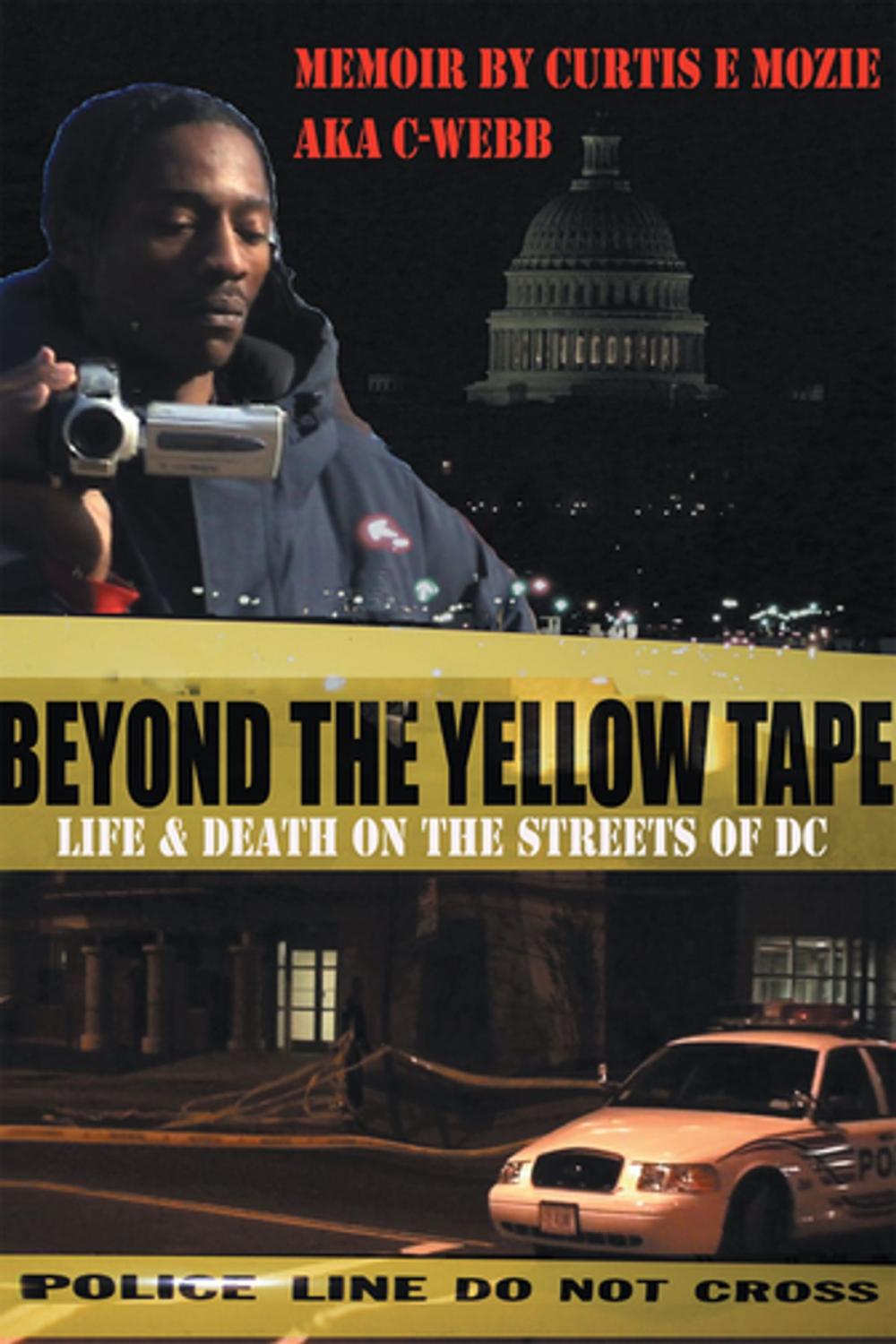 Big bigCover of Beyond the Yellow Tape: Life & Death on the Streets of Dc