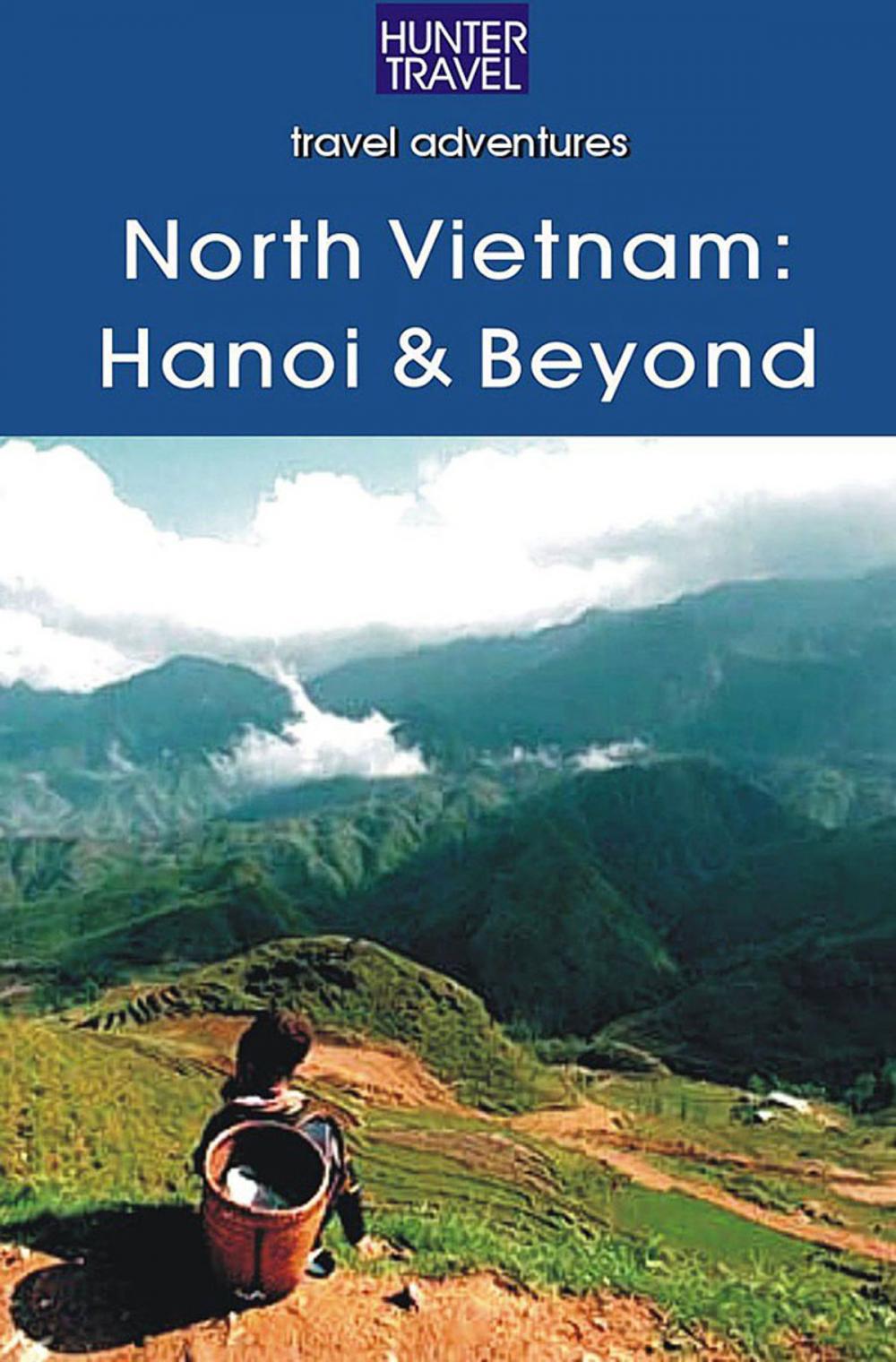 Big bigCover of North Vietnam: Hanoi & Beyond