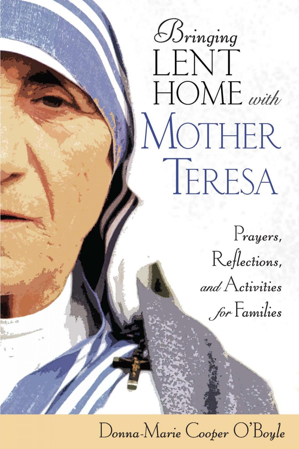 Big bigCover of Bringing Lent Home with Mother Teresa