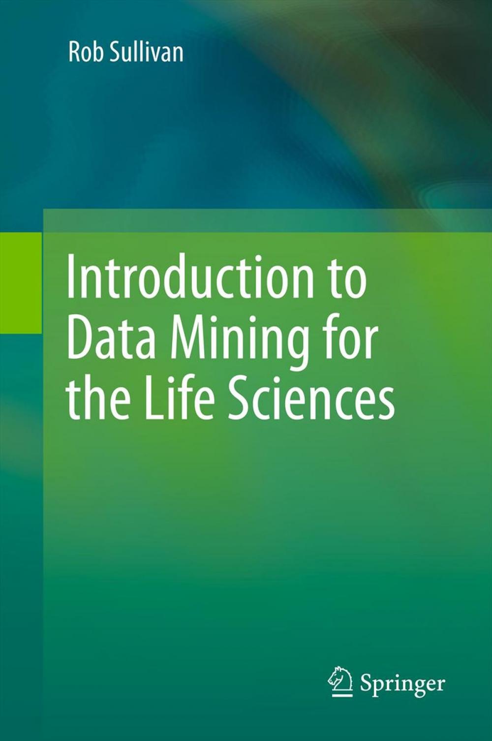 Big bigCover of Introduction to Data Mining for the Life Sciences