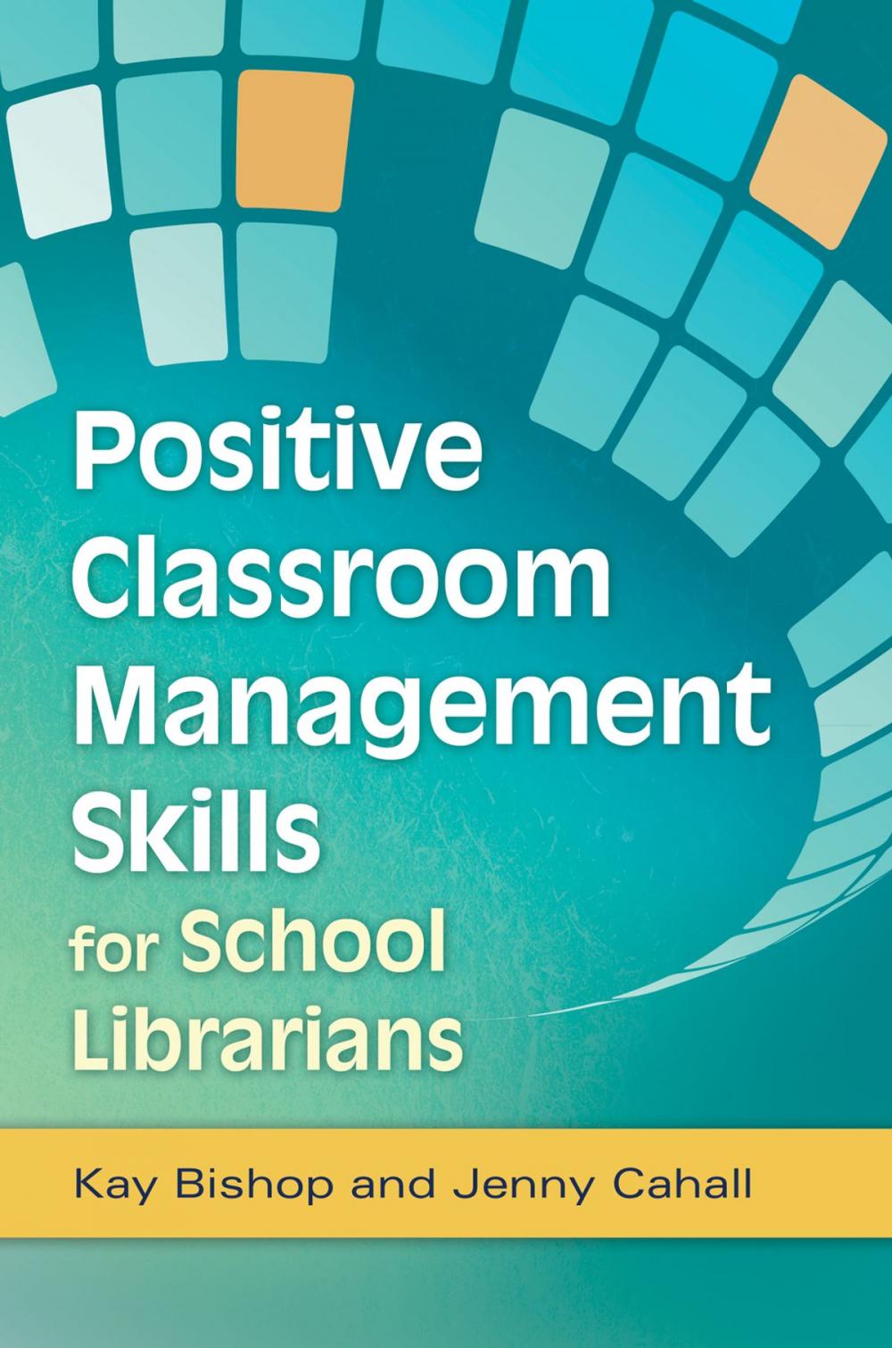 Big bigCover of Positive Classroom Management Skills for School Librarians