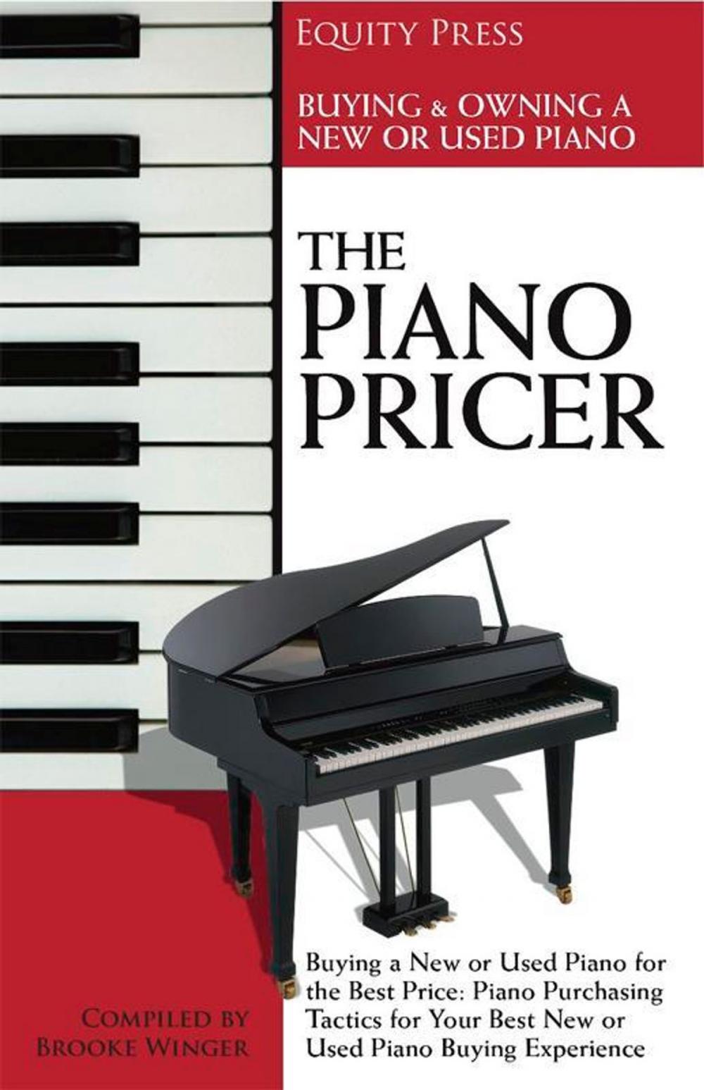 Big bigCover of The Piano Pricer: A Short Guide to Buying, Owning, and Selling