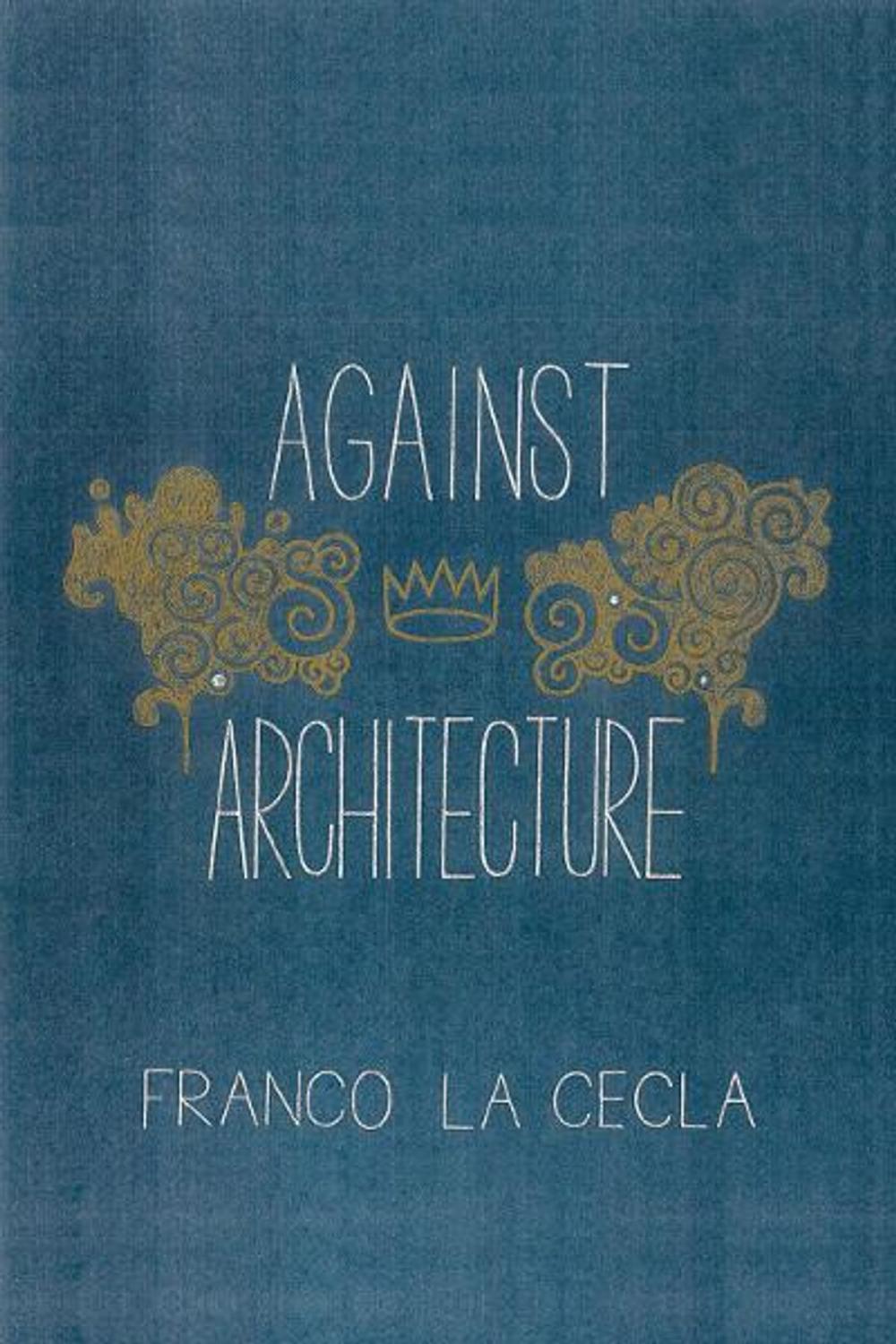 Big bigCover of Against Architecture
