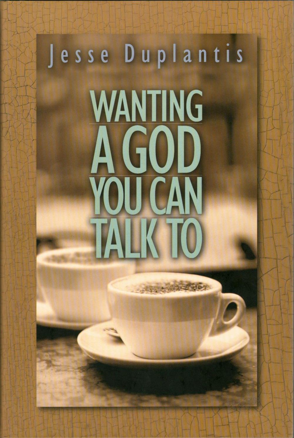 Big bigCover of Wanting A God You Can Talk To