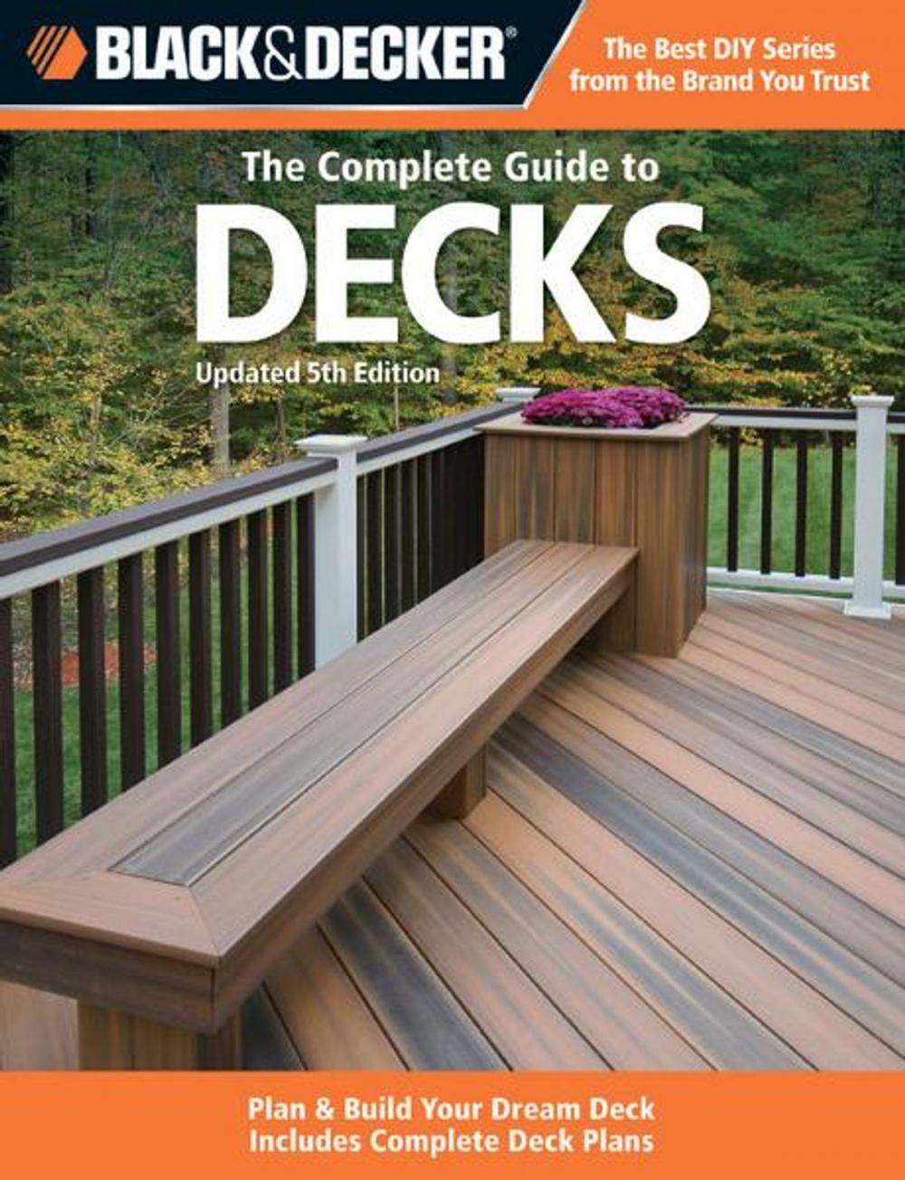 Big bigCover of Black & Decker The Complete Guide to Decks, Updated 5th Edition