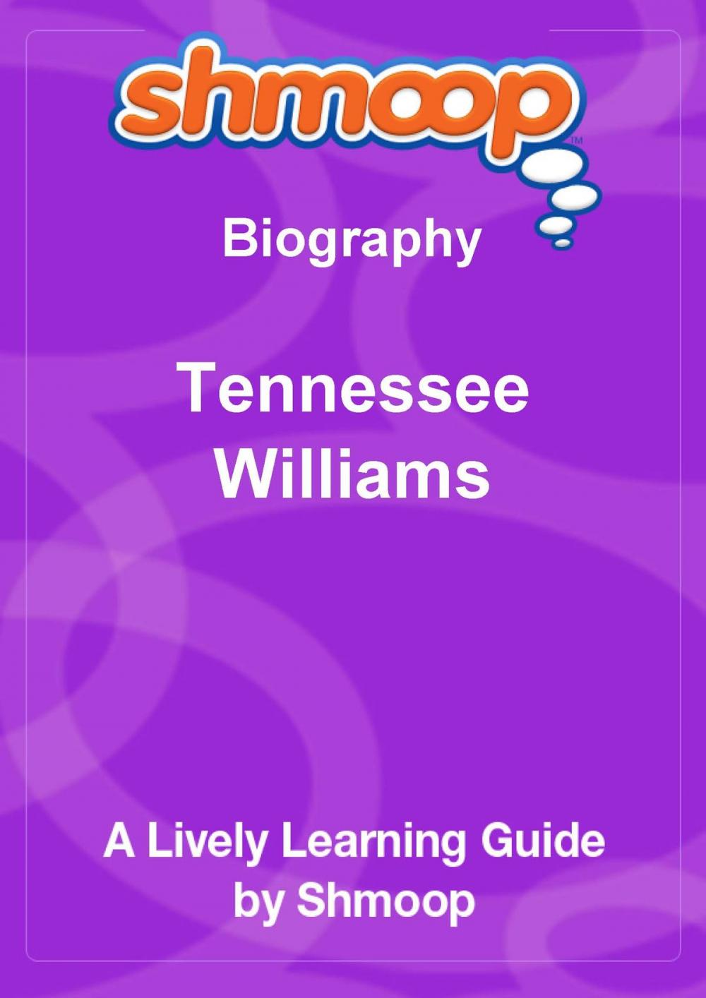 Big bigCover of Shmoop Biography Guide: Tennessee Williams