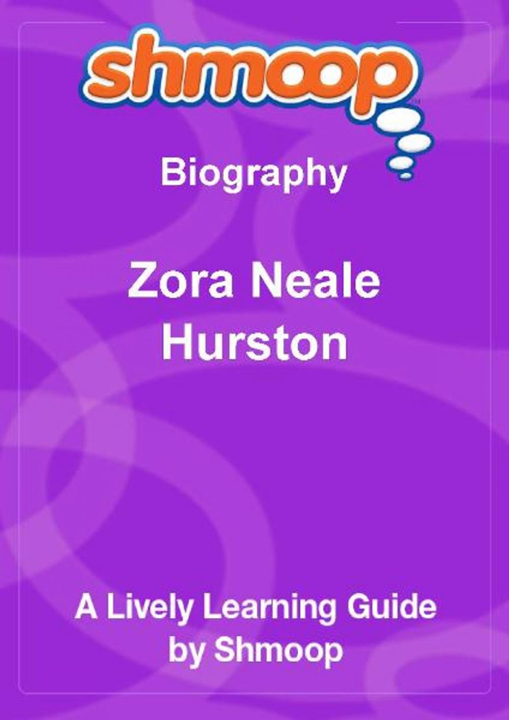 Big bigCover of Shmoop Biography Guide: Zora Neale Hurston