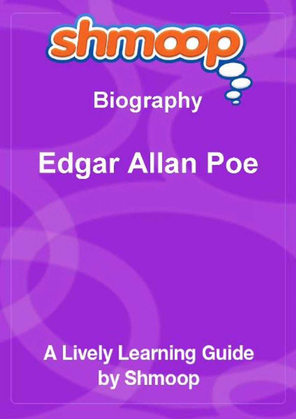 Big bigCover of Shmoop Biography Guide: Edgar Allan Poe