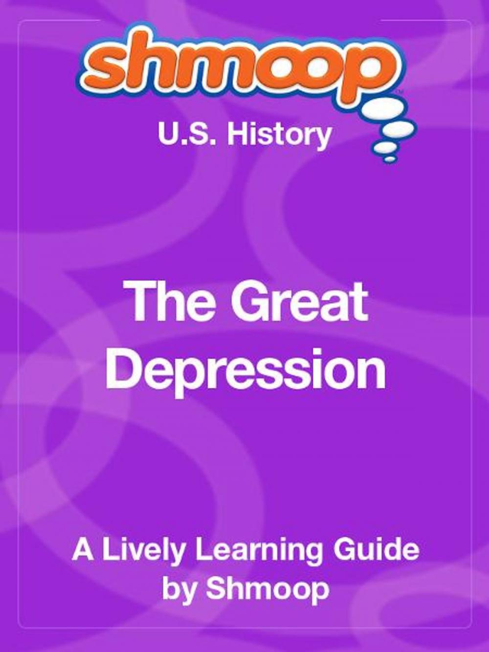 Big bigCover of Shmoop US History Guide: The Great Depression