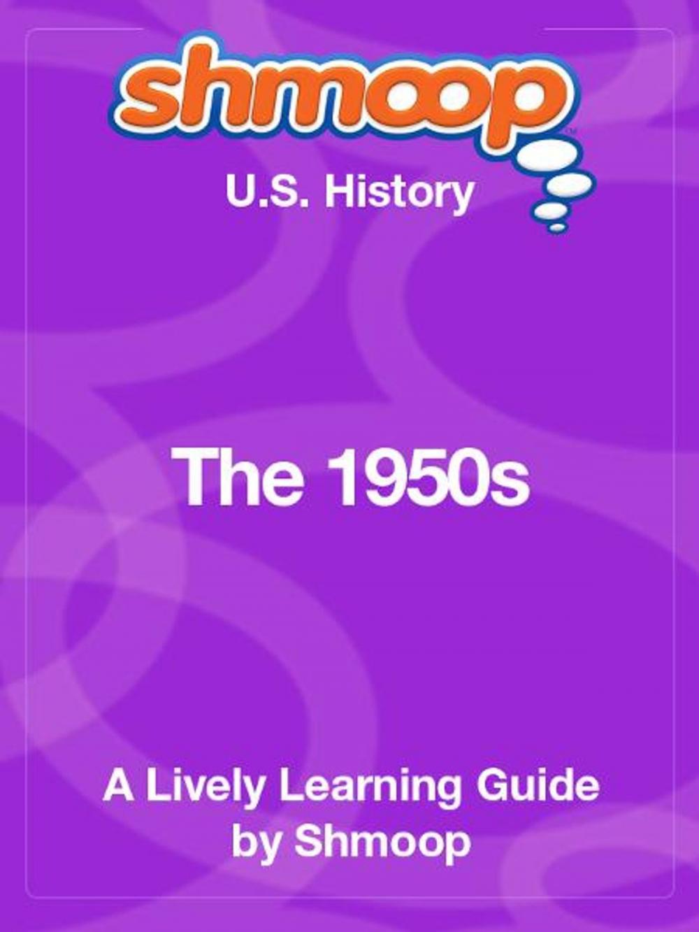 Big bigCover of Shmoop US History Guide: The 1950s