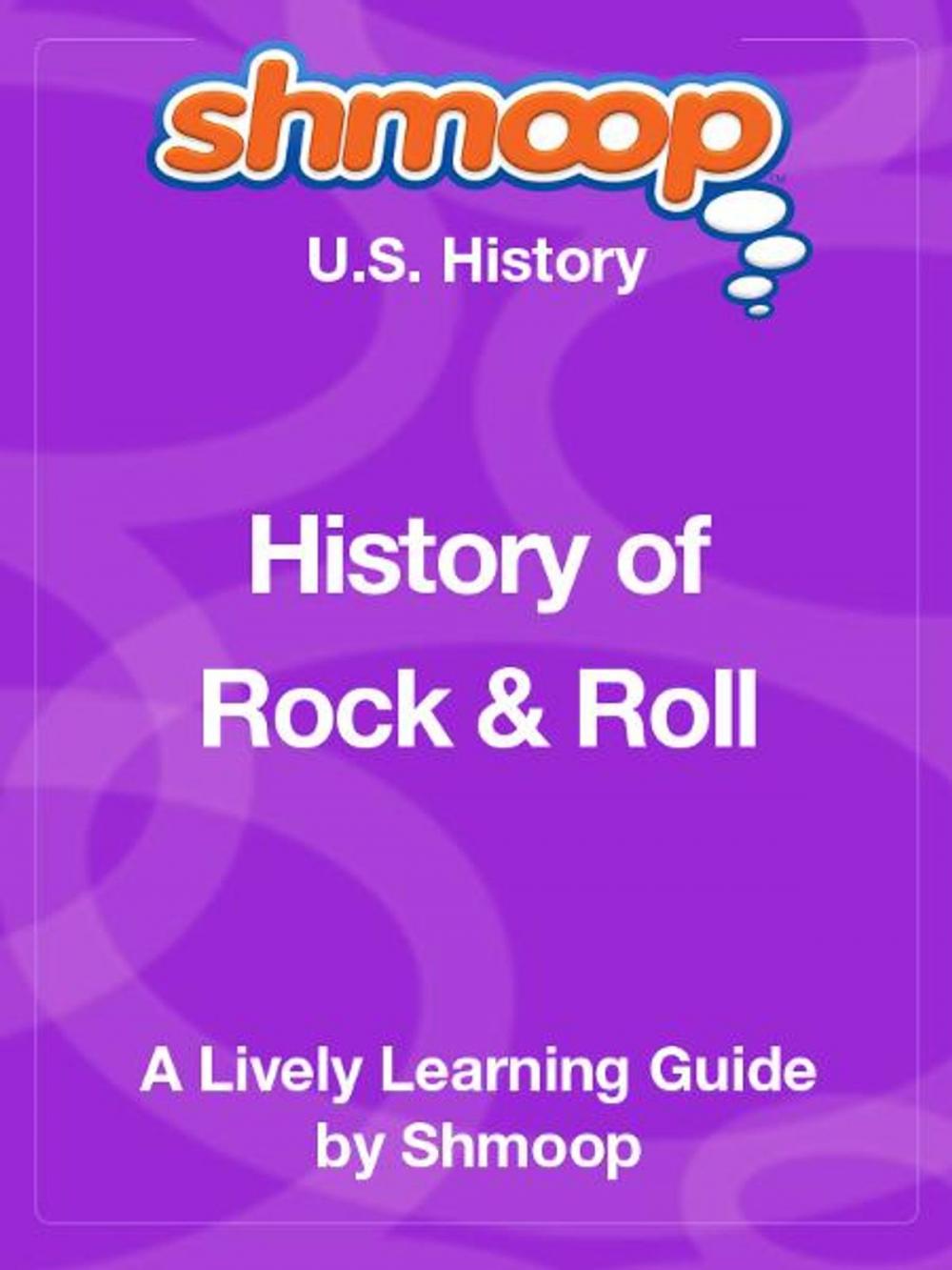 Big bigCover of Shmoop US History Guide: History of Rock & Roll