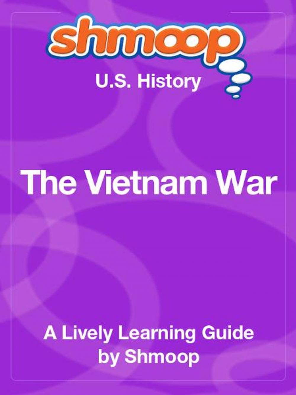 Big bigCover of Shmoop US History Guide: The Vietnam War