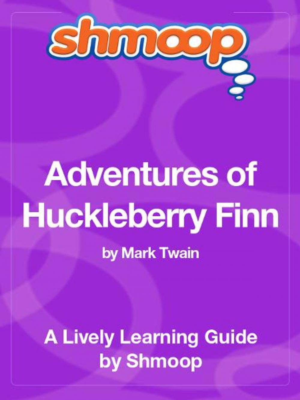 Big bigCover of Shmoop Literature Guide: Adventures of Huckleberry Finn