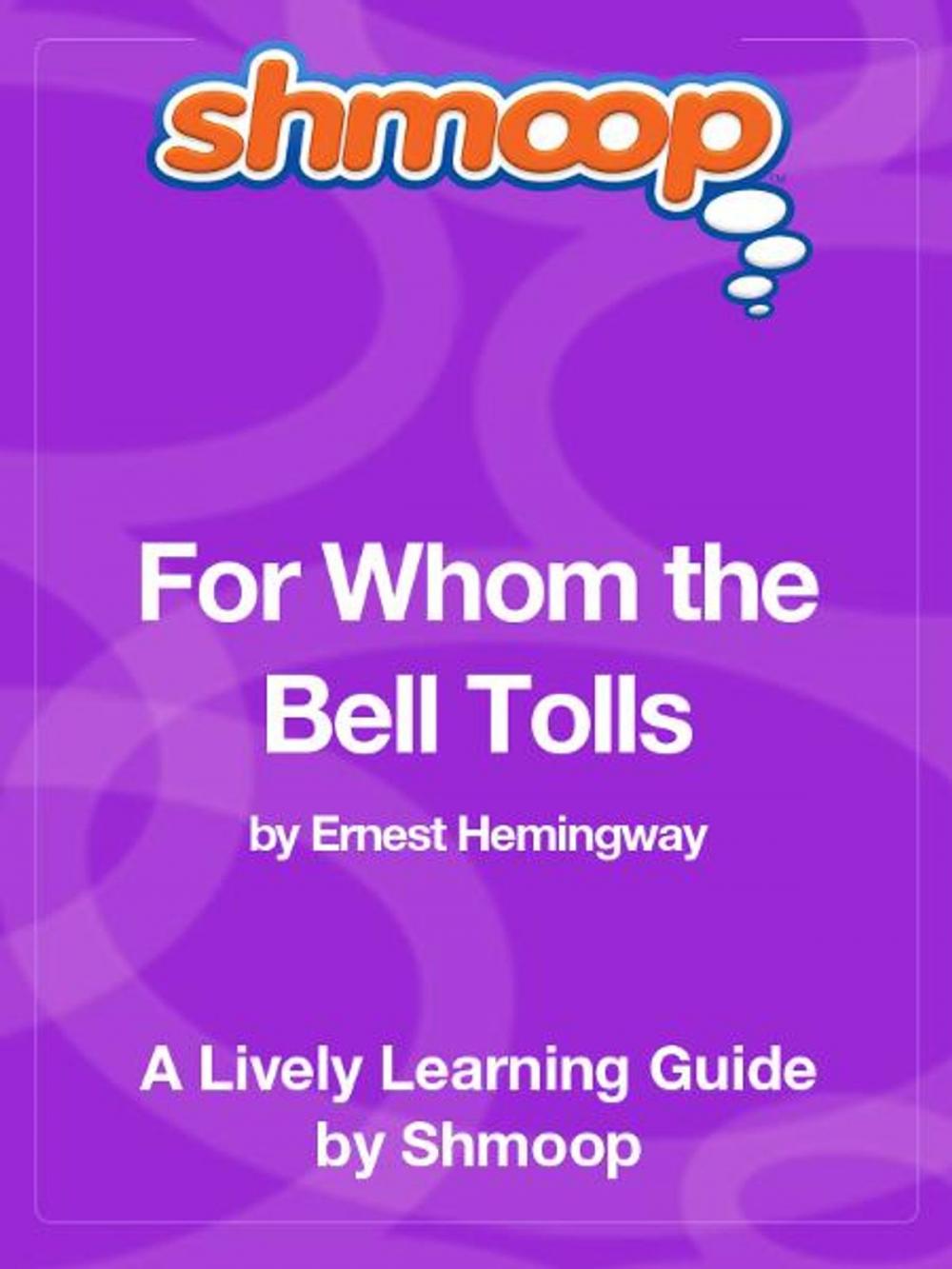 Big bigCover of Shmoop Literature Guide: For Whom the Bell Tolls