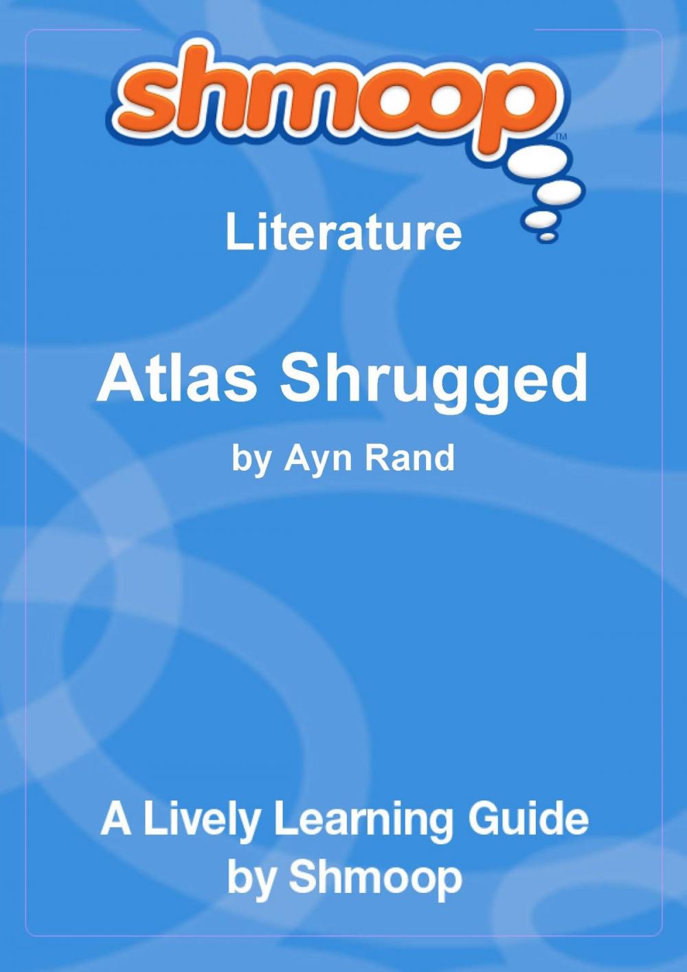 Big bigCover of Shmoop Literature Guide: Atlas Shrugged